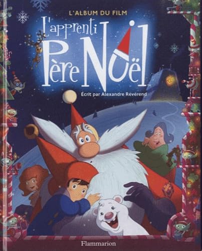 L'apprenti Père Noël: L'album du film 9782081243880