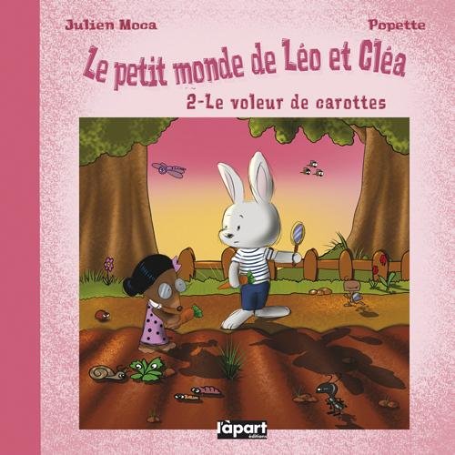 VOLEUR DE CAROTTES (LEO ET CLEA) - Tome 2 9782360351633