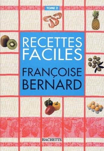 Les Recettes faciles, tome 2 9782012361058