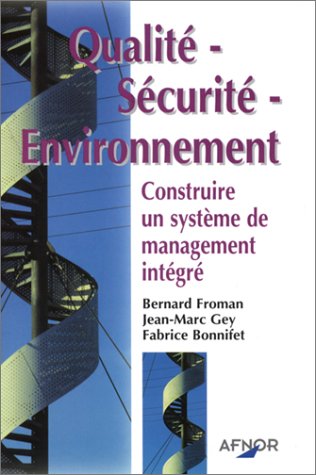 Qualité - Sécurité - Environnement : Construire un système de management intégré 9782124650675