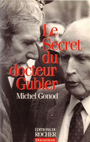 Le Secret du Docteur Gubler 9782268026435