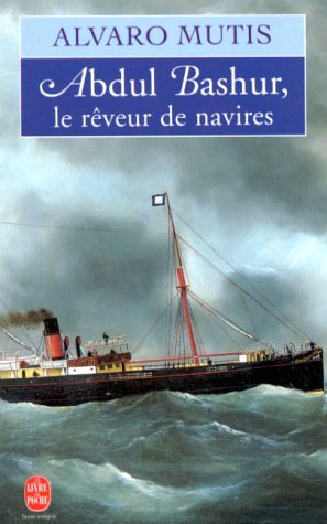 Abdul Bashur, le rêveur de navires 9782253139157