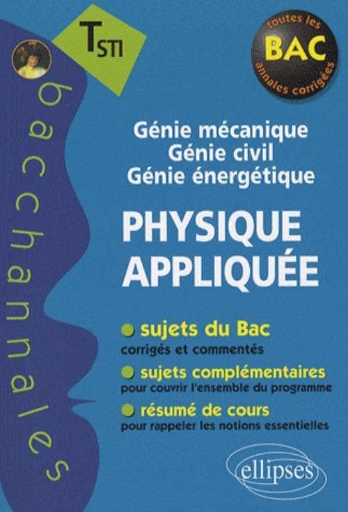 Physique appliquée Tle STI: Génie mécanique Génie civil Génie énergétique 9782729852429