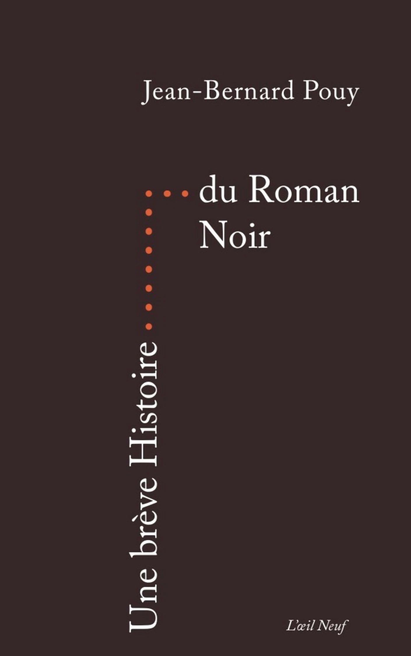 Une brève Histoire du Roman noir 9782915543254