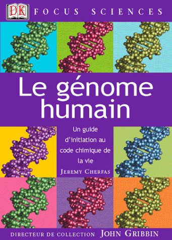 Le Génome humain : Un guide d'initiation au code chimique de la vie 9782744016073