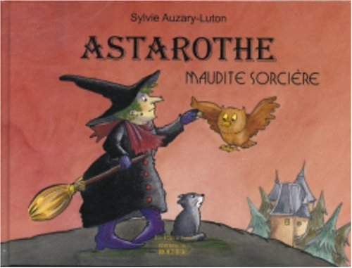 Astarothe: Maudite sorcière 9782268052922