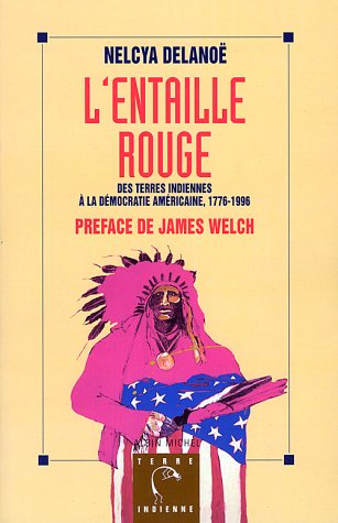 L'entaille rouge: Des terres indiennes à la démocratie américaine, 1776-1996 9782226088055