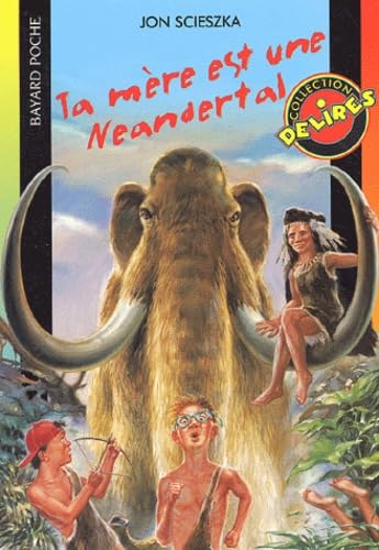 Ta mère est une Neandertal 9782747002929