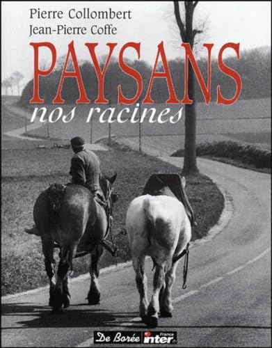Paysans: Nos racines 9782844942463