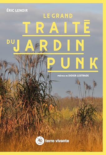 Le grand traité du jardin punk 9782360985654