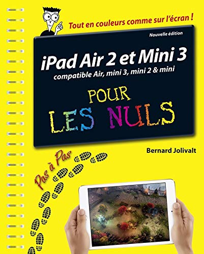 iPad Air 2 et Mini 3 pas à pas pour les Nuls 9782754070706