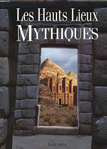 Les hauts lieux mythiques 9782092941102
