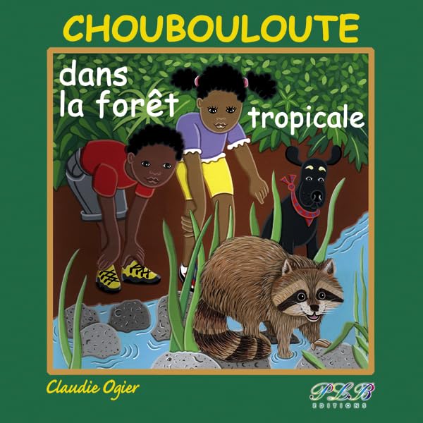 Choubouloute Dans la Foret Tropicale 9782912300676
