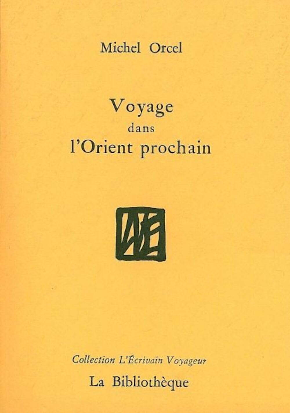 Voyage dans l'Orient Prochain 9782909688312