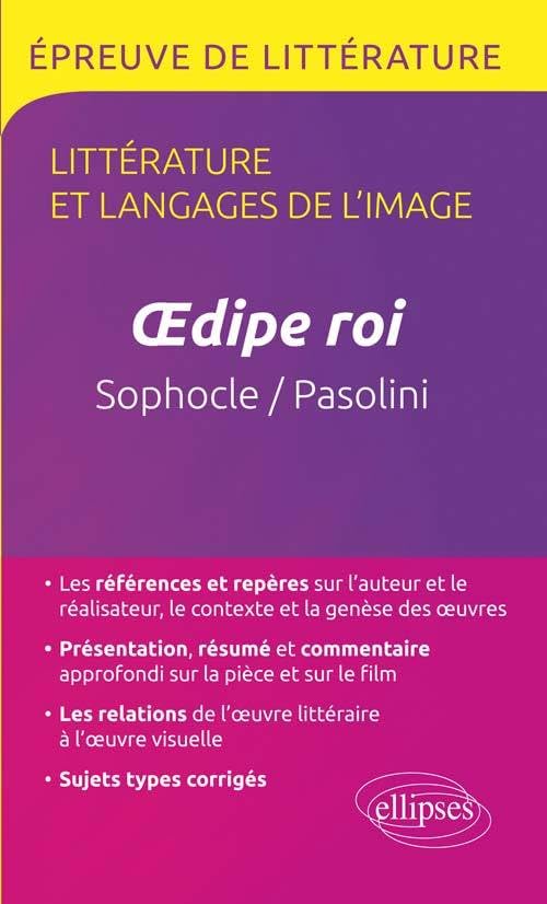 Littérature Langages de l'Image Oedipe Roi Sophocle et Pasolini Terminale L Bac 2016-2017 9782340007673