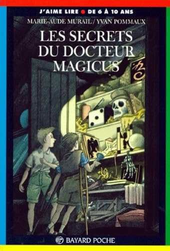 Les secrets du Docteur Maagicus 9782227722699