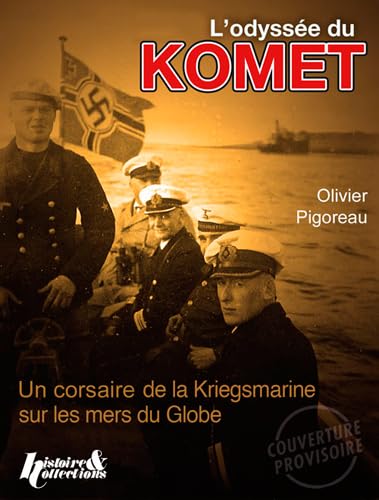 L'Odyssée du Komet: Corsaire du IIIe Reich 9782352504337
