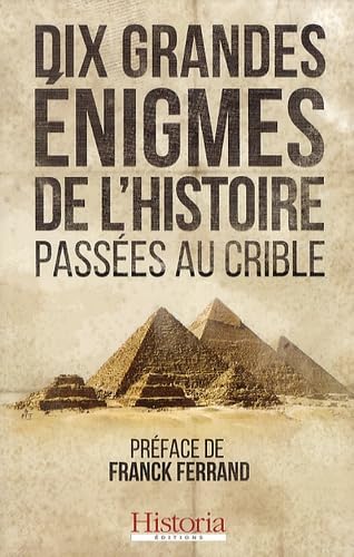 Dix grandes énigmes passées au crible 9791090956216