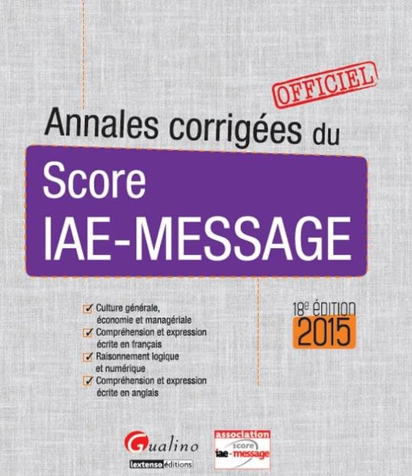 Annales corrigées du Score IAE-Message 2015 9782297040358