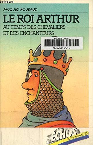 Le Roi Arthur Au Temps Des Enchanteurs Et Des Chevaliers 9782903900038