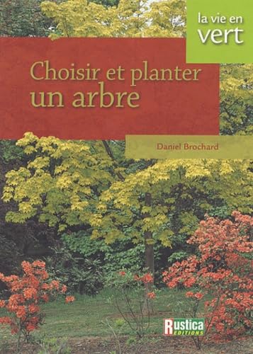 Choisir et planter un arbre 9782840384922