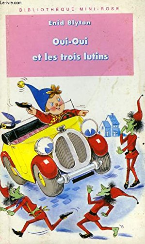 Oui-Oui et les trois lutins 9782012096424