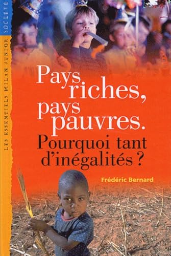 Pays riches, pays pauvres : Pourquoi tant d'inégalités ? 9782745908339