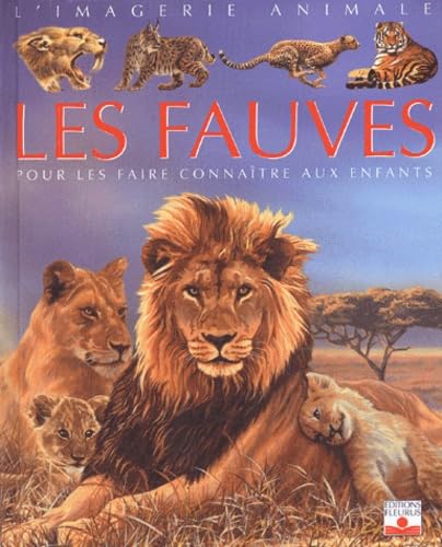 Imagerie animale : Les fauves 9782215069225