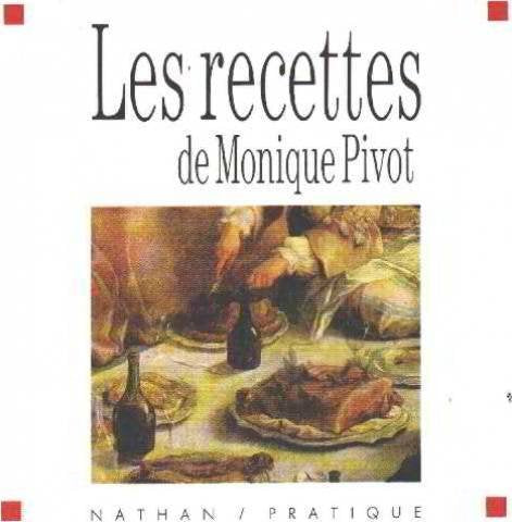 Les recettes de monique pivot 9782092100707