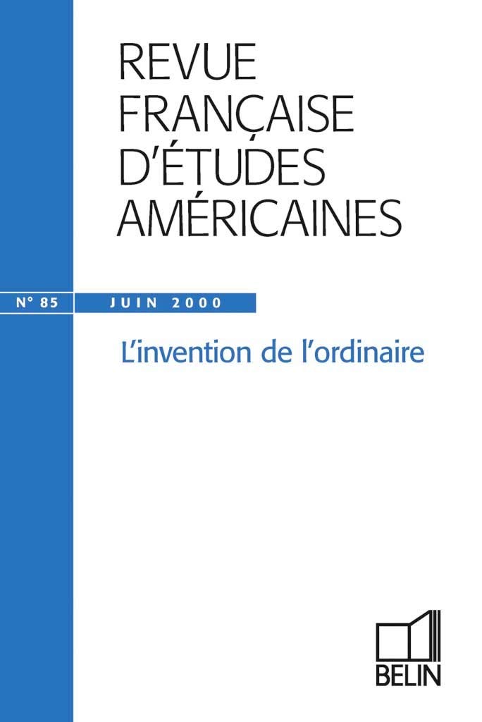 RFEA N°85 (2000-3): L'invention de l'ordinaire 9772701127881