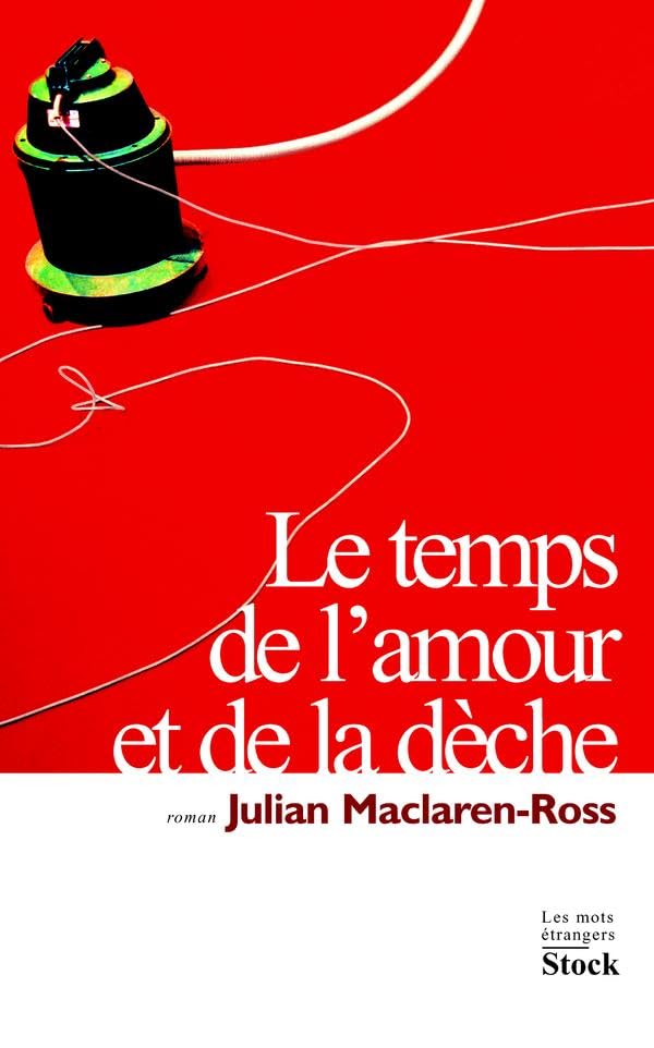 Le Temps de l'amour et de la dèche 9782234056572