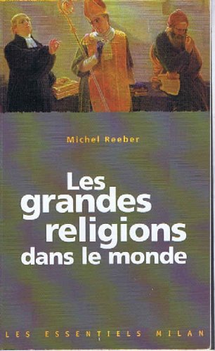 Les grandes religions dans le monde 9782841136773