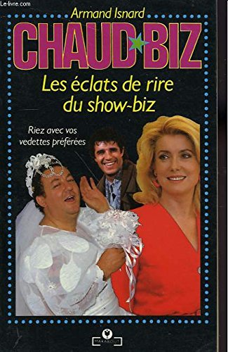 Chaud-biz : Les éclats de rire du show-biz (M Marabout humour) 9782501010733