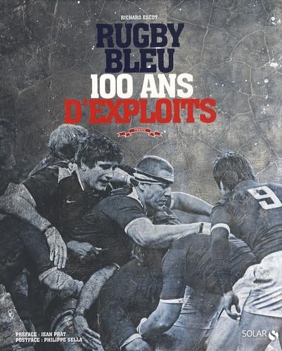 Rugby Bleu : 100 ans d'exploits 9782263054457