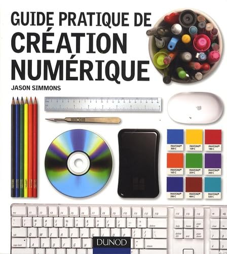 Guide pratique de création numérique 9782100518777