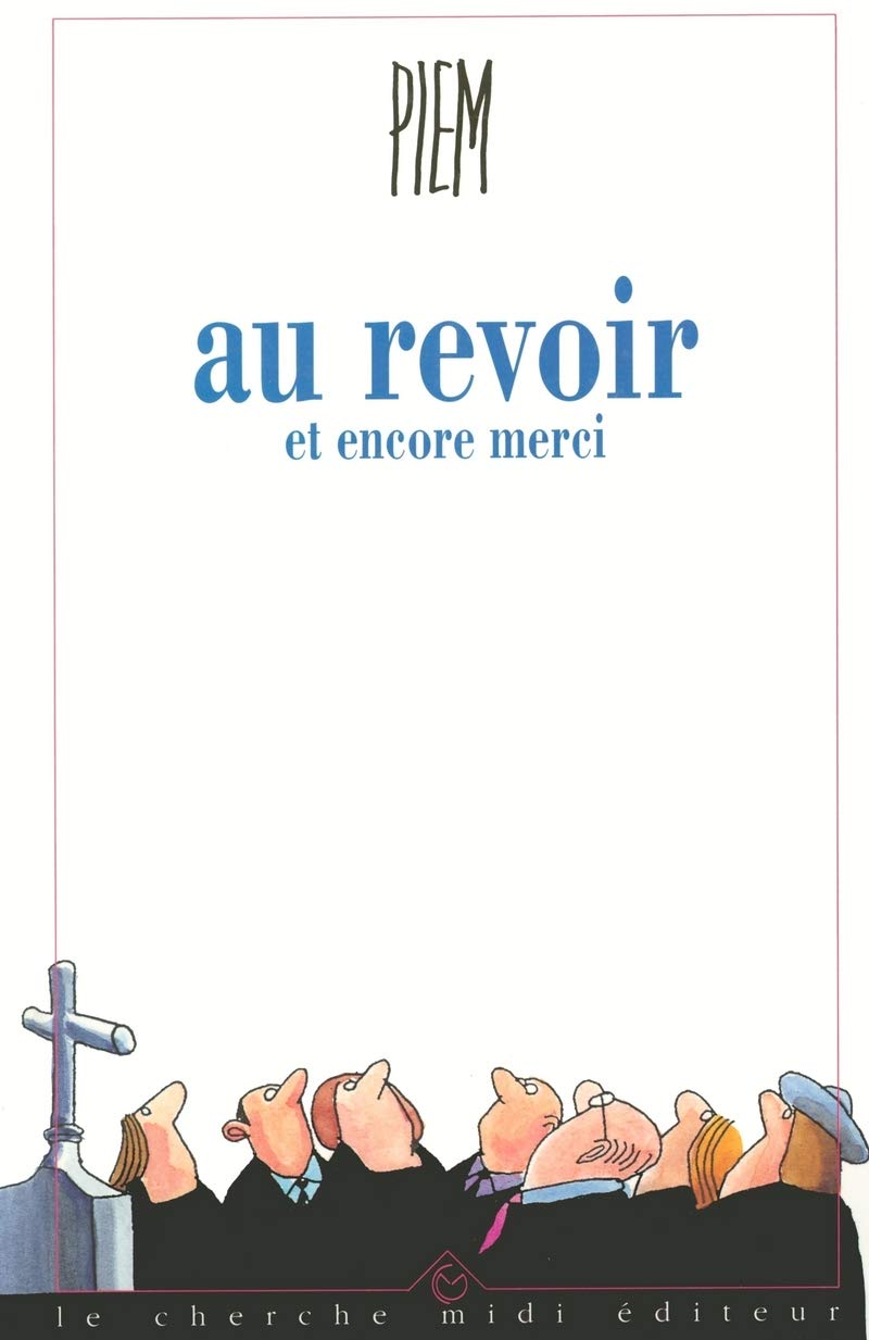 Au revoir: Et encore merci 9782862742908