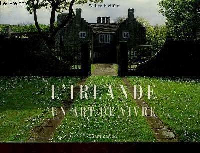 L'Irlande: Un art de vivre 9782082015547