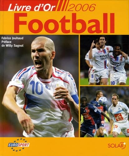 Football: Livre d'or 2006 9782263041365