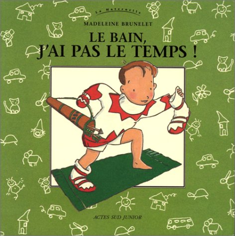 Le Bain, j'ai pas le temps ! 9782742717613