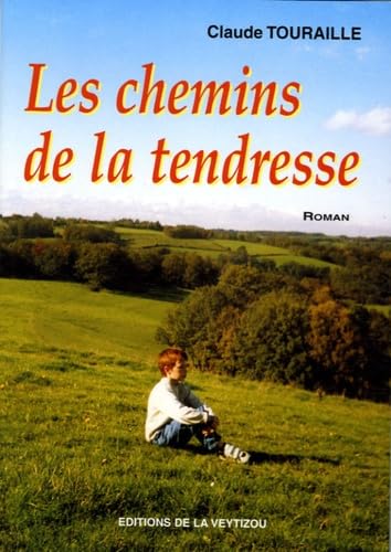 Les chemins de la tendresse 9782913210981