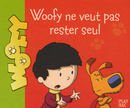 Woofy ne veut pas rester seul 9782842037451