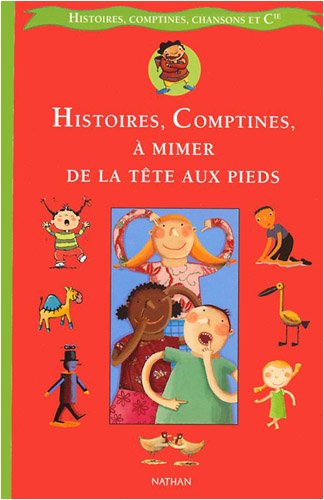 Histoires, comptines, à mimer de la tête aux pieds 9782092109496