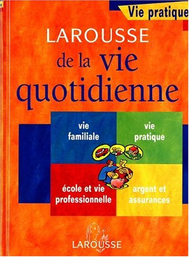 Larousse de la vie quotidienne 9782035071262