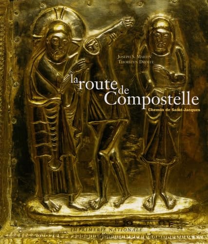 La route de Compostelle: Le chemin de Saint-Jacques 9782743305543