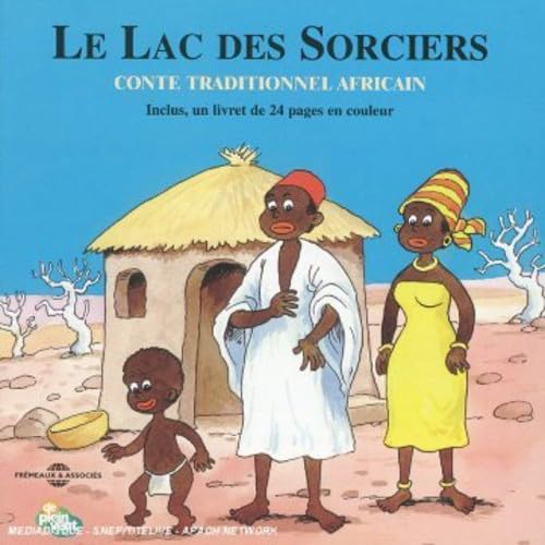 Le Lac des sorciers - Conte traditionnel africain 3448960280921