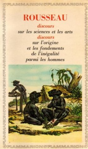 Discours sur l'origine et les fondements de l'inégalité parmi les hommes - discours sur les sciences et les arts 