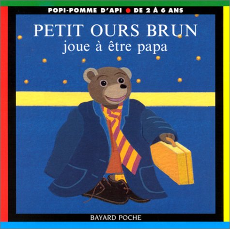 Petit Ours Brun joue à être papa 9782747003810