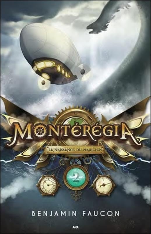 Montérégia - T2 : La naissance du magicien 9782897672928