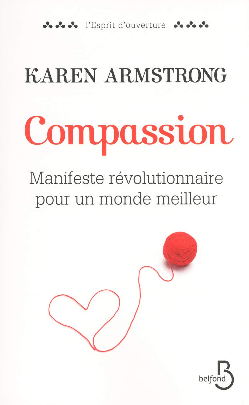 Compassion: Manifeste révolutionnaire pour un monde meilleur 9782714451118