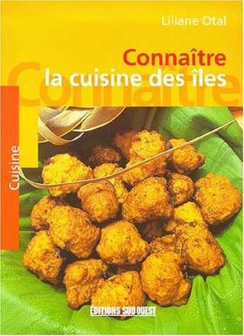 Cuisine Des Iles (La)/Connaitre 9782879013527